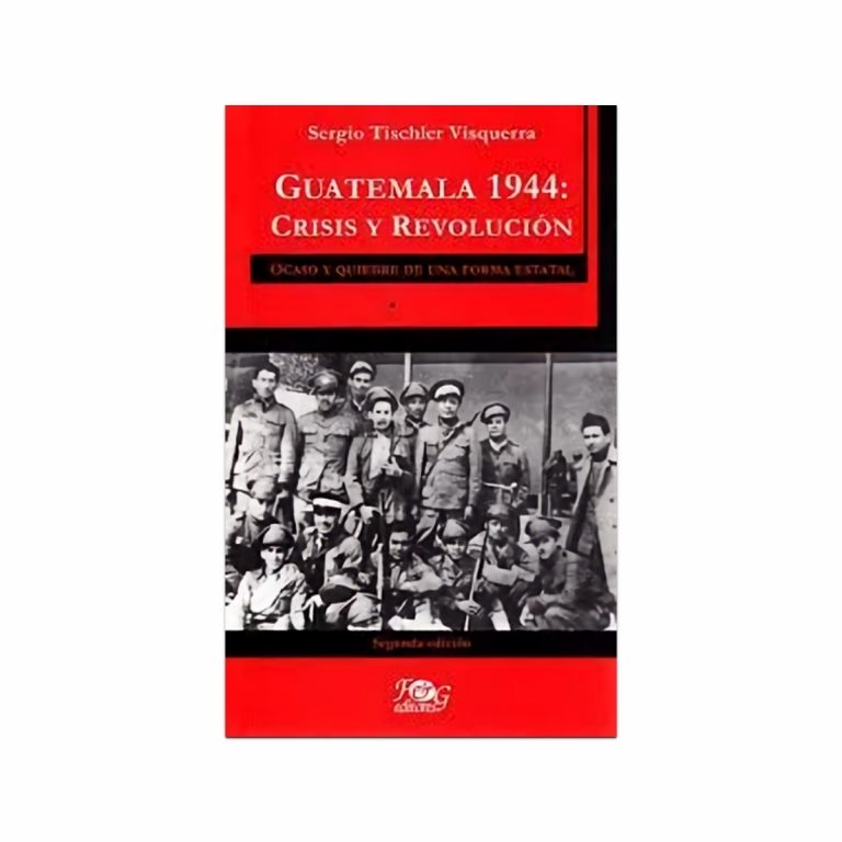 Guatemala 1944: Crisis Y Revolucion | Precio Guatemala | Kemik