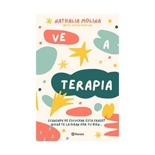 Eres tan fuerte que decides sentir: Nathalia Molina sobre su libro 'Ve a  terapia