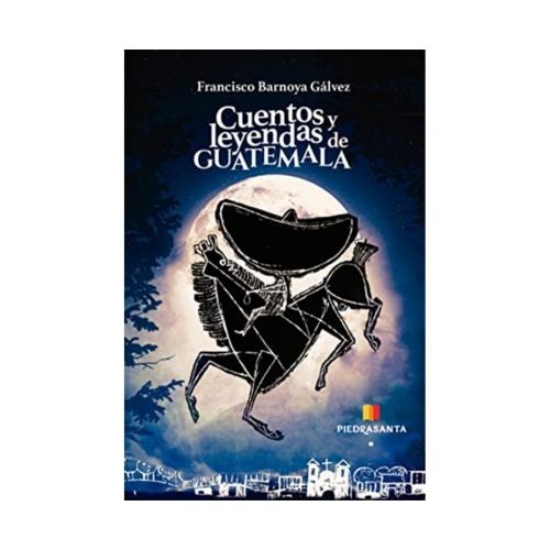 Cuentos y Leyendas de Guatemala | Precio Guatemala