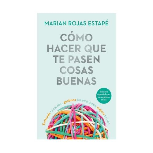 Cómo hacer que te pasen cosas buenas - Marian Rojas Estapé | PlanetadeLibros